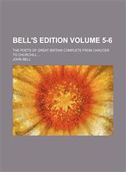 Bell's edition; The poets of Great Britain complete from Chaucer to Churchill  Volume 5-6,1236472675,9781236472670