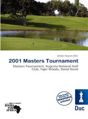 2001 Masters Tournament,6137255107,9786137255100