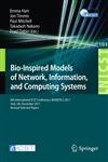Bio-Inspired Models of Network, Information, and Computing Systems 6th International Icst Conference, Bionetics 2011, York, UK, December 5-6, 2011, R,3642327109,9783642327100
