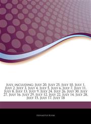 Articles On July, including July 20, July 25, July 10, July 1, July 2, July 3, July 4, July 5, July 6, July 7, July 11, July 8, July 13, July 9, July 24, July 26, July 30, July 27, July 16, July 29, July 12, July 22, July 14, July 28,1242757562,9781242757563