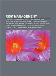Risk management Tsunami, Occupational safety and health, Risk assessment, Risk International, Tsunamis in lakes, Singapore Mercantile Exchange,1156685435,9781156685433