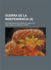 Guerra de La Independencia; Historia Militar de Espana de 1808 a 1814 (9),1234359014,9781234359010