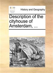 Description of the cityhouse of Amsterdam, ...,1170197205,9781170197202