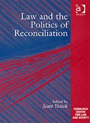 Law and the Politics of Reconciliation,0754649245,9780754649243