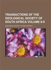 Transactions of the Geological Society of South Africa Volume 8-9,1230065636,9781230065632