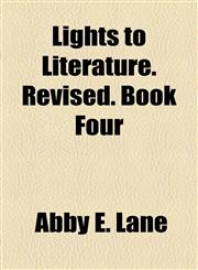 Lights to Literature. Revised. Book Four,1154770532,9781154770537