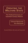Creating the Welfare State The Political Economy of Twentieth-Century Reform; Second Edition--Revised and Expanded (REV and Expanded) 2nd Revised & Expanded Edition,0275927474,9780275927479