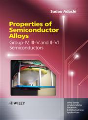 Properties of Semiconductor Alloys Group-Iv, Iii-V and Ii-Vi Semiconductors,0470743697,9780470743690