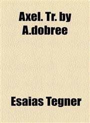 Axel. Tr. by A.Dobree,1459094492,9781459094499