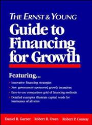 The Ernst & Young Guide to Financing for Growth,0471599034,9780471599036