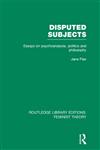 Disputed Subjects Essays on Psychoanalysis, Politics and Philosophy 1st Edition,0415637074,9780415637077