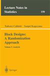 Block Designs A Randomization Approach : Volume I: Analysis,0387985786,9780387985787