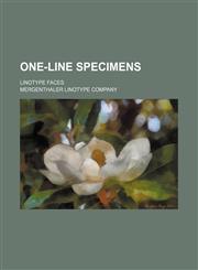 One-line specimens; linotype faces,123654997X,9781236549976