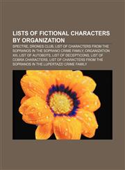 Lists of fictional characters by organization SPECTRE, Drones Club, List of characters from The Sopranos in the Soprano crime family,1156778743,9781156778746