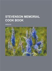 Stevenson Memorial Cook Book,1153659905,9781153659901