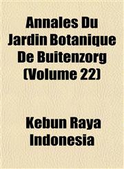 Annales Du Jardin Botanique De Buitenzorg (Volume 22),1153437902,9781153437905