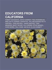 Educators from California Robert McNamara, David Huebner, Fred Rosenbaum, Mike Gatto, Bonnie Lowenthal, William Edward Petty Hartnell,1233100238,9781233100231