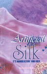 Artificial Silk, its Manufacture and Uses 1st Edition,8182470056,9788182470057