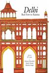 Delhi Red Fort to Raisina,8174368612,9788174368614