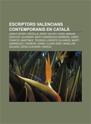 Escriptors valencians contemporanis en català Joan Fuster i Ortells, Enric Valor i Vives, Manuel Sanchis i Guarner, Martí Domínguez Barberà,1232739529,9781232739524