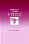 Primitive Capital Accumulation in the Sudan,0714633240,9780714633244