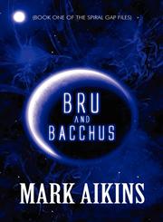 Bru and Bacchus (Book One of the Spiral Gap Files),1627099603,9781627099608