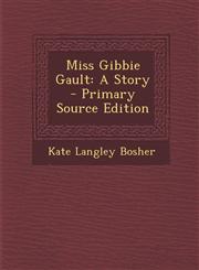 Miss Gibbie Gault A Story,1287485723,9781287485728