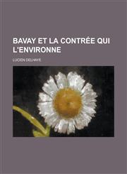 Bavay Et La Contree Qui L'Environne,1153884356,9781153884358