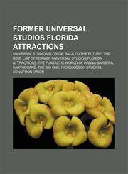 Former Universal Studios Florida attractions Universal Studios Florida, Back to the Future: The Ride,1233113399,9781233113392