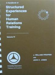 A Handbook of Structured Experiences for Human Relations Training, Vol. 4 1st Edition,0883900440,9780883900444