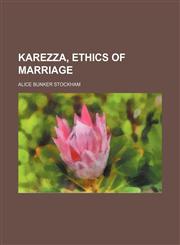 Karezza, Ethics of Marriage,1151396486,9781151396488