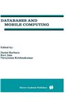 Databases and Mobile Computing,0792397495,9780792397496