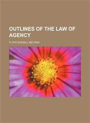Outlines of the law of agency,1154947122,9781154947120