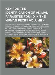 Key for the identification of animal parasites found in the human feces Volume 4,1130466728,9781130466720