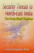 Security Threats to North-East India The Socio-Ethnic Tensions 2nd Impression,8170491312,9788170491316