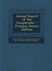 Annual Report of the Comptroller - Primary Source Edition,1287746853,9781287746850