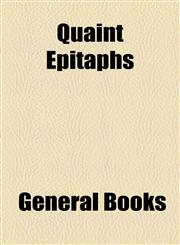 Quaint Epitaphs,1153770652,9781153770651