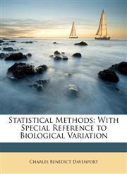 Statistical Methods With Special Reference to Biological Variation,114667354X,9781146673549