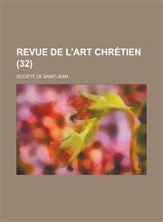 Revue de L'Art Chretien (32 ),1234612607,9781234612603