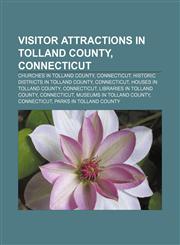 Visitor attractions in Tolland County, Connecticut Churches in Tolland County, Connecticut, Historic districts in Tolland County, Connecticut,1157995721,9781157995722
