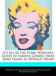 It's All in the Stars Webster's Guide to Famous Gemini, from Anne Frank to Donald Trump,127085674X,9781270856740