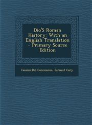 Dio's Roman History With an English Translation - Primary Source Edition,1295295458,9781295295456
