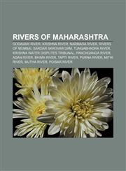 Rivers of Maharashtra Godavari River, Krishna River, Narmada River, Rivers of Mumbai, Sardar Sarovar Dam, Tungabhadra River,1156587565,9781156587560