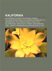 Kalifornia Kalifornian historia, Kalifornian liikenne, Kalifornian maantiede, Kalifornian rakennukset ja rakennelmat, Kalifornian urheilu,1231891807,9781231891803