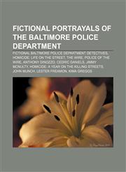 Fictional portrayals of the Baltimore Police Department Fictional Baltimore Police Department detectives, Homicide: Life on the Street,1233294091,9781233294091