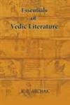Essentials of Vedic Literature 1st Edition,8174791353,9788174791351