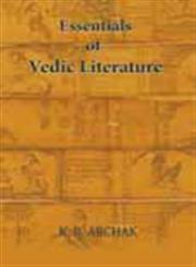 Essentials of Vedic Literature 1st Edition,8174791353,9788174791351
