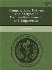 Computational Methods and Analyses in Comparative Genomics and Epigenomics.,1249095697,9781249095699