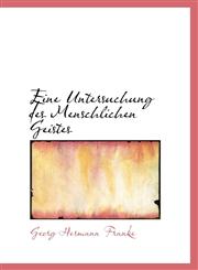 Eine Untersuchung des Menschlichen Geistes,110346325X,9781103463251