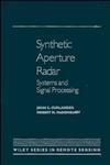 Synthetic Aperture Radar Systems and Signal Processing,047185770X,9780471857709